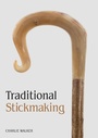 Cover: Traditional Stickmaking - The Crowood Press Ltd