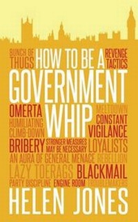 Enlarge image Cover: How to be a Government Whip - Biteback Publishing