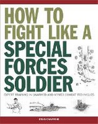 Enlarge image Cover: How To Fight Like A Special Forces Soldier - Amber Books