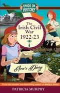 Cover: The Irish Civil War 1922-23: AVA's Diary: Part 3 - Hands on History