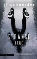 Cover: It's Strange Here - Vine Leaves Press