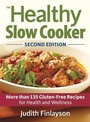 Cover: Healthy Slow Cooker: More than 135 Gluten-Free Recipes for Health and Wellness - Robert Rose Inc