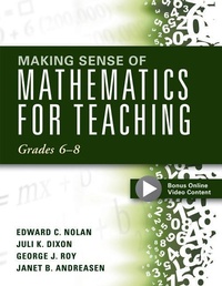 Enlarge image Cover: Making Sense of Mathematics for Teaching Grades 6-8 - Solution Tree Press