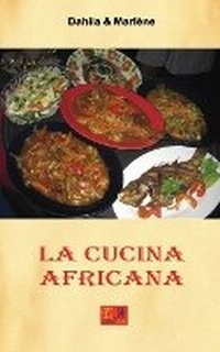 Abbildung von: La Cucina Africana - Edizioni R.E.I.