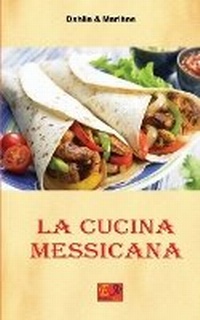 Abbildung von: La Cucina Messicana - Edizioni R.E.I.