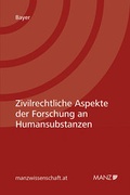 Cover: Zivilrechtliche Aspekte der Forschung an Humansubstanzen - Manz