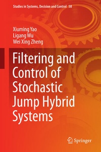 Enlarge image Cover: Filtering and Control of Stochastic Jump Hybrid Systems - Springer
