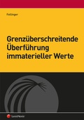 Cover: Grenz&uuml;berschreitende &Uuml;berf&uuml;hrung immaterieller Werte - LexisNexis Verlag ARD ORAC GmbH