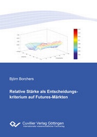 Abbildung von: Relative Stärke als Entscheidungskriterium auf Futures-Märkten - Cuvillier Verlag
