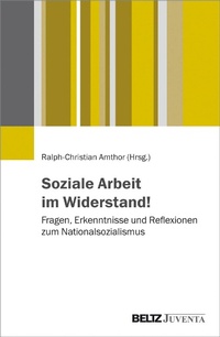 Abbildung von: Soziale Arbeit im Widerstand! - Juventa Verlag GmbH