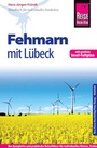 Cover: Reise Know-How Fehmarn mit L&uuml;beck inklusive Insel-Faltplan - Reise Know-How Verlag Peter Rump GmbH
