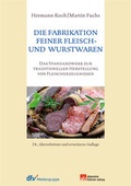 Cover: Die Fabrikation feiner Fleisch- und Wurstwaren - Deutscher Fachverlag