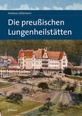 Cover: Die preu&szlig;ischen Lungenheilst&auml;tten - Pabst Science Publishers