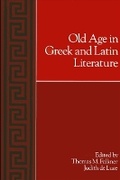 Cover: Old Age in Greek and Latin Literature - State University of New York Press