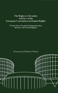 Cover: The Right to Life Under Article 2 of the European Convention on Human Rights - Wolf Legal Publishers