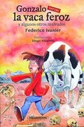 Cover: Gonzalo Versus La Vaca Feroz y Algunos Otros Malvados - Panamericana Editorial
