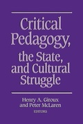 Cover: Critical Pedagogy, the State, and Cultural Struggle - State University of New York Press