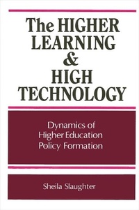 Enlarge image Cover: The Higher Learning and High Technology - State University of New York Press