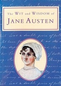 Abbildung von: The Wit and Wisdom of Jane Austen (Text Only) - William Collins