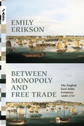 Cover: Between Monopoly and Free Trade - Princeton University Press