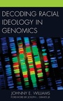 Cover: Decoding Racial Ideology in Genomics - Lexington Books