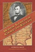Cover: When Lincoln Came to Egypt - Southern Illinois University Press