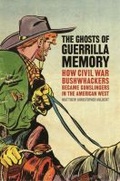 Cover: The Ghosts of Guerrilla Memory - University of Georgia Press