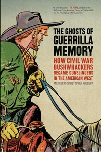 Enlarge image Cover: The Ghosts of Guerrilla Memory - University of Georgia Press