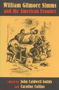 Cover: William Gilmore Simms and the American Frontier - University of Georgia Press