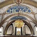 Cover: Building Chicago - Rizzoli International Publications
