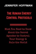 Cover: The Human Energy Control Protocols - Feed Your Muse Press, LLC