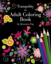 Enlarge image Cover: Tranquility: An Adult Coloring Book - Kiersten Fay