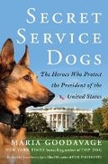 Cover: Secret Service Dogs - E P Dutton & Co Inc