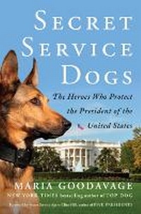 Enlarge image Cover: Secret Service Dogs - E P Dutton & Co Inc