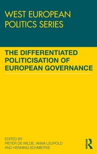 Enlarge image Cover: The Differentiated Politicisation of European Governance - Routledge
