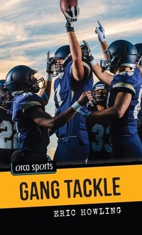 Enlarge image Cover: Gang Tackle - Orca Book Publishers,Canada