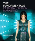Cover: The Fundamentals of Digital Fashion Marketing - Bloomsbury Visual Arts