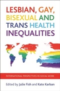 Cover: Lesbian, Gay, Bisexual and Trans Health Inequalities - Policy Press