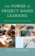 Cover: The Power of Project-Based Learning - Rowman & Littlefield Publishers