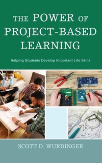 Enlarge image Cover: The Power of Project-Based Learning - Rowman & Littlefield Publishers