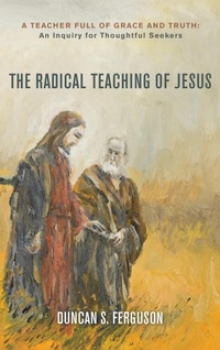 Enlarge image Cover: The Radical Teaching of Jesus - Wipf & Stock Publishers