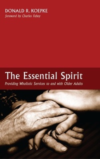 Enlarge image Cover: The Essential Spirit - Wipf & Stock Publishers