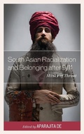 Cover: South Asian Racialization and Belonging after 9/11 - Lexington Books