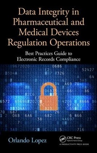 Enlarge image Cover: Data Integrity in Pharmaceutical and Medical Devices Regulation Operations - Productivity Press