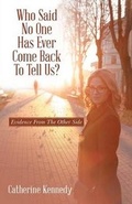 Cover: Who Said No One Has Ever Come Back to Tell Us? - Balboa Press
