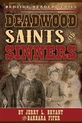 Cover: Deadwood Saints and Sinners - Farcountry Press