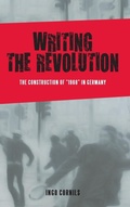 Cover: Writing the Revolution - Camden House Inc