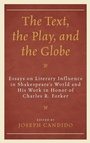 Cover: The Text, the Play, and the Globe - Fairleigh Dickinson University Press