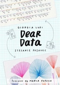 Cover: Dear Data - Princeton Architectural Press