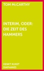Cover: Interim, oder: Die Zeit des Hammers - diaphanes